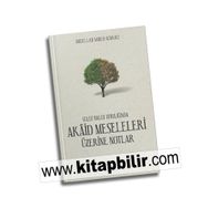 Akaid Meseleleri Üzerine Notlar - Abdullah Samed Afaracı