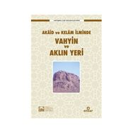 Akaid ve Kelam İlminde Vahyin ve Aklın Yeri - İsav