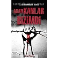 Akan Kanlar Bizimdi - Fahrettin Masum Budak