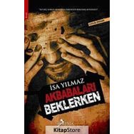 AKBABALARI BEKLERKEN - İSA YILMAZ