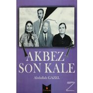 Akbez Son Kale - Abdullah Gazel