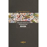 Akçağ Yayınları Mustafa Kutlu'nun Hikayelerinde Ahlak Hakan Değirmenci