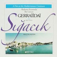 AKDENIZ KITASINDA BIR LIMAN GERRAIIDAI SIĞACIK - SELÇUK ALTEN
