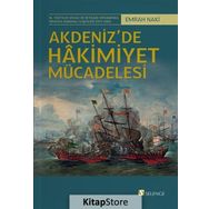 Akdeniz'de Hakimiyet Mücadelesi - Emrah Naki