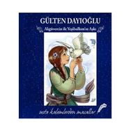 AKGÜVERCİN ILE YEŞİLSALKIM'IN AŞKI - GÜLTEN DAYIOĞLU