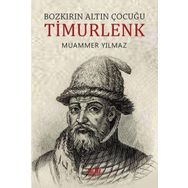Akıl Fikir Yayınları Bozkırın Altın Çocuğu: Timurlenk