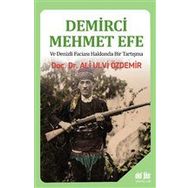 Akıl Fikir Yayınları Demirci Mehmet Efe ve Denizli Faciası Hakkında Bir Tartışma