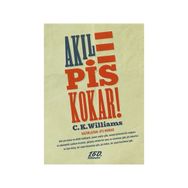 AKIL PIS KOKAR! - C. K. WILLIAMS