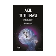AKIL TUTULMASI - İLHAN BAŞARAN