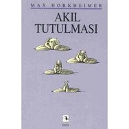 AKIL TUTULMASI - MAX HORKHEIMER (ISBN:9799753421897)