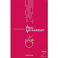 Akıl ve Hareket - Engin Koca