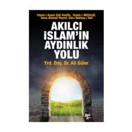 Akılcı İslam'ın Aydınlık Yolu Ali Güler
