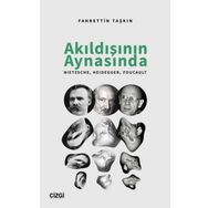 Akıldışının Aynasında - Fahrettin Taşkın - Çizgi Kitabevi Yayınları