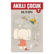 Akıllı Çocuk 7 - Bul ve Boya - Çınar Yayınları