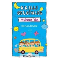 Akıllı Gezginler Adana'da - Kenan Bıyıklı