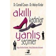 AKILLI KADINLAR YANLIŞ SEÇİMLER - CONNEL COWAN;MELVYN KINDER