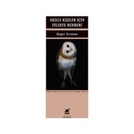 Akıllı Kişiler İçin Felsefe Rehberi - Roger Scruton