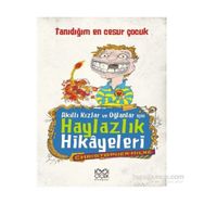 Akıllı Kızlar ve Oğlanlar İçin Haylazlık Hikayeleri-Tanıdığım En Cesur Çocuk - Christopher Milne