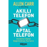 Akıllı Telefon Aptal Telefon - Allen Carr