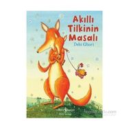 Akıllı Tilkinin Masalı - Debi Gliori