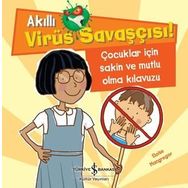 Akıllı Virüs Savaşçısı Çocuklar İçin Sakin ve Mutlu Olma Kılavuzu