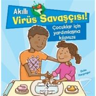Akıllı Virüs Savaşçısı - Çocuklar İçin Yardımlaşma Kılavuzu - Eloise Macgregor - İş Bankası Yayınları