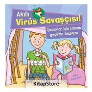 Akıllı Virüs Savaşçısı Çocuklar İçin Zaman Geçirme Kılavuzu - Eloise Macgregor - İş Bankası Yayınları