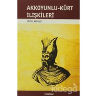AKKOYUNLU-KÜRT İLİŞKİLERİ - VEYSEL AYDENIZ