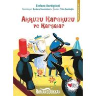 Akkuzu Karakuzu ve Kargalar - İlk Okuma Kitapları - Stefano Bordiglioni