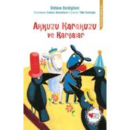 Akkuzu Karakuzu Ve Kargalar - Stefano Bordiglioni