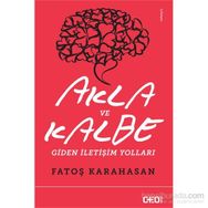 Akla ve Kalbe Giden İletişim Yolları - Fatoş Karahasan