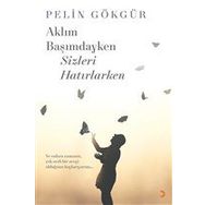 Aklım Başımdayken Sizleri Hatırlarken - Cinius Yayınları