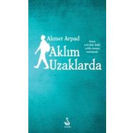 Aklım Uzaklarda - Ahmet Arpad