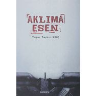Aklıma Esen - Yaşar Taşkın Koç