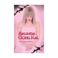 Aklımda Güzel Kal - Halis Karabenli