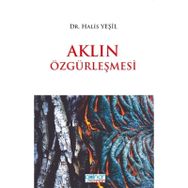 Aklın Özgürleşmesi - Halis Yeşil