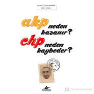 AKP NEDEN KAZANIR? CHP NEDEN KAYBEDER? - ATEŞ İLYAS BAŞSOY