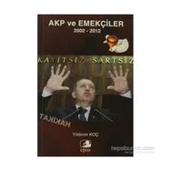 AKP VE EMEKÇİLER - YILDIRIM KOÇ