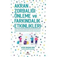 Akran Zorbalığı Önleme ve Farkındalık Etkinlikleri - Ayşe Başak Erk