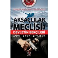 Aksaçlılar Meclisi -1 Devletin Bekçileri -Ahmet Haldun Terzioğlu