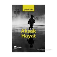 Aksak Hayat - Aysel Menteş