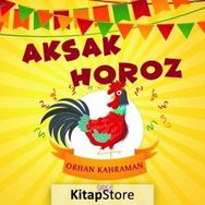 Aksak Horoz - Orhan Kahraman