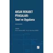 Aksak Rekabet Piyasaları: Teori ve Uygulama Müslüme Narin Affan Hakan Çermikli
