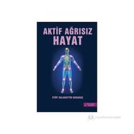 AKTIF AĞRISIZ HAYAT - EYÜP SALAHATTIN KARAKAŞ