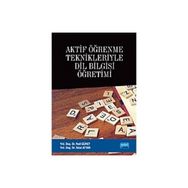 Aktif Öğrenme Teknikleriyle Dil Bilgisi Öğretimi - Talat Aytan - Nail Güney