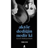 Aktör Dediğin Nedir Ki? - Tuğba Esen