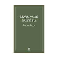 Akvaryum Büyüsü - Harun Kaya