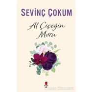 AL ÇİÇEĞİN MORU - SEVİNÇ ÇOKUM
