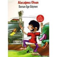 ALACAĞINIZ OLSUN - DURSUN EGE GÖÇMEN