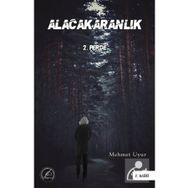 Alacakaranlık 2. Perde - Mehmet Uyur